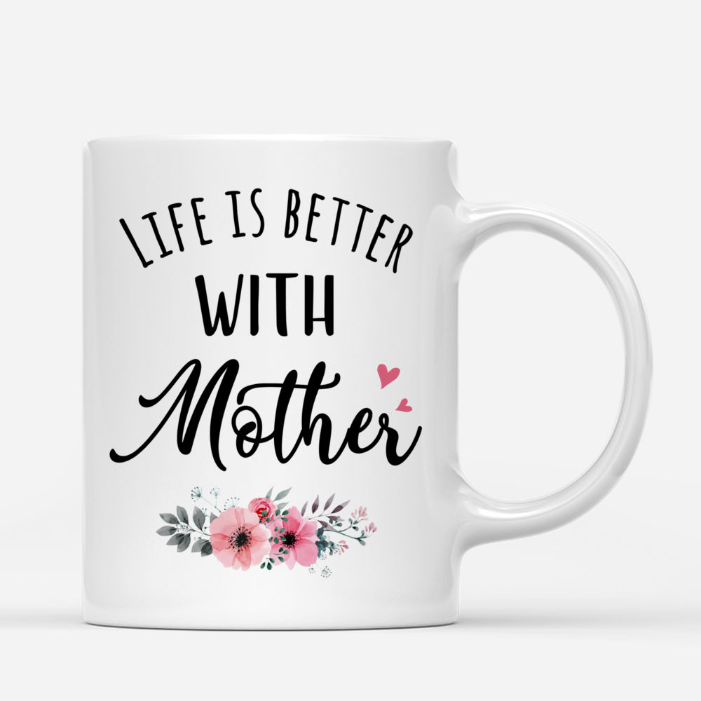 Personalized Mug - Mother and Daughter - Life is better with Mother (3215)_2