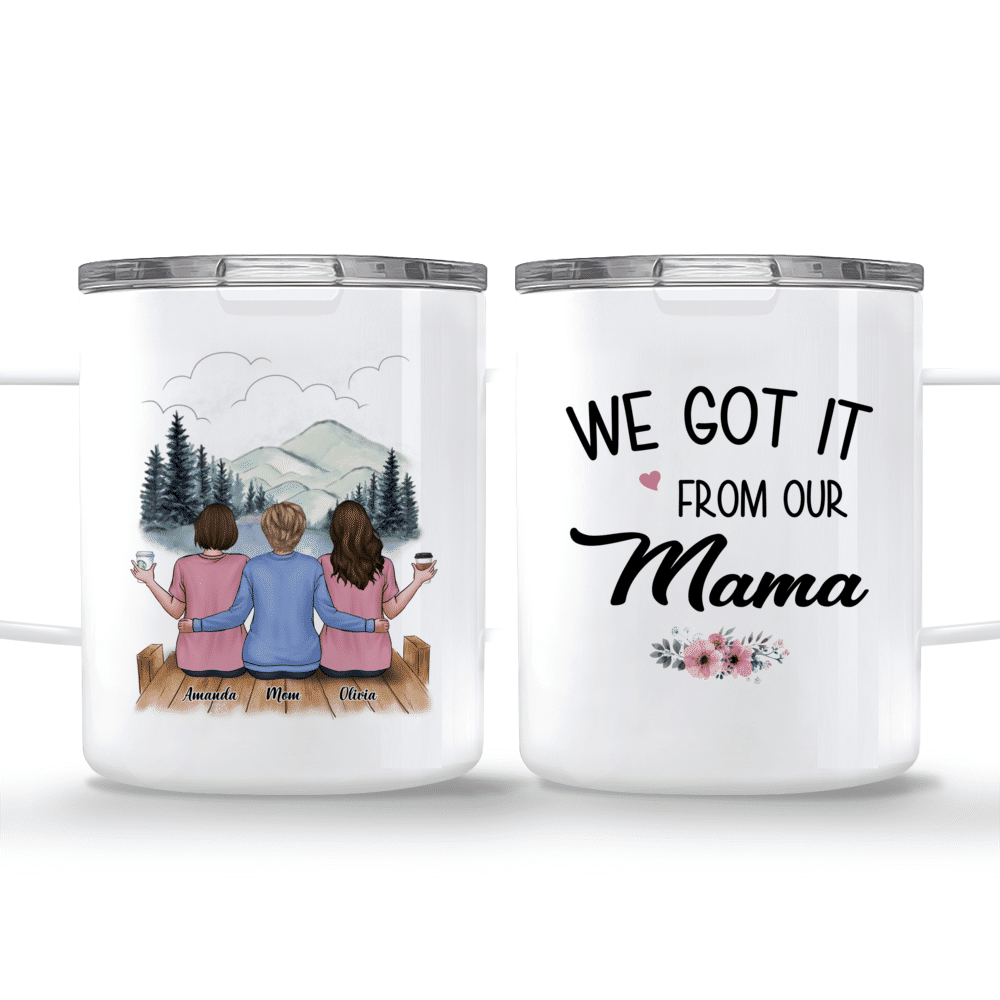 Personalized Mug - Mother & Daughters - We Got It From Our Mama (2.1)