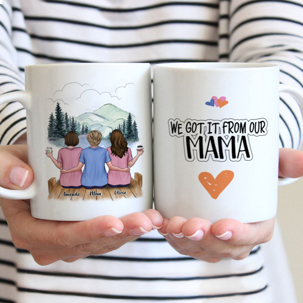 Personalized Mug - Mother & Daughters - We Got It From Our Mama (2.1)