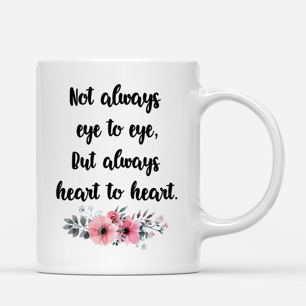 Personalized Mug - 4 Sisters - Not always eye to eye, But always heart to heart._2