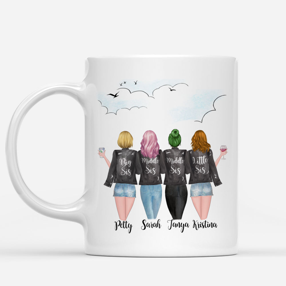 Personalized Mug - 4 Sisters - Im pretty sure we are more than sisters. We are like a really small gang._1