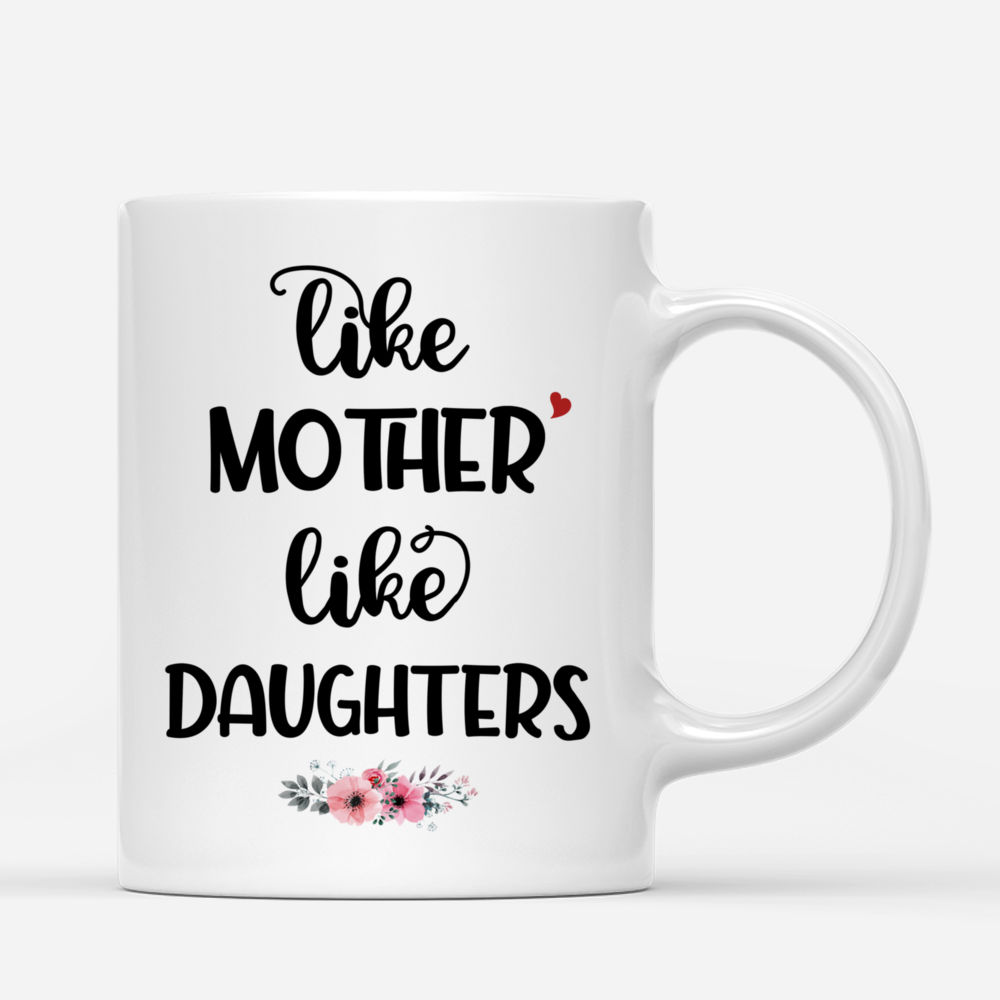 Personalized Mug - Like Mother Like Daughter Custom Mug (Love - N)_2