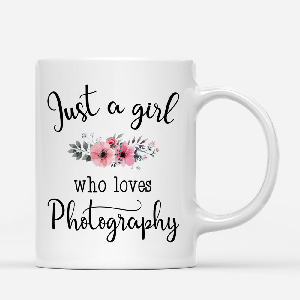 Photographer - Just A Girl Who Loves Photography - Personalized Mug_2