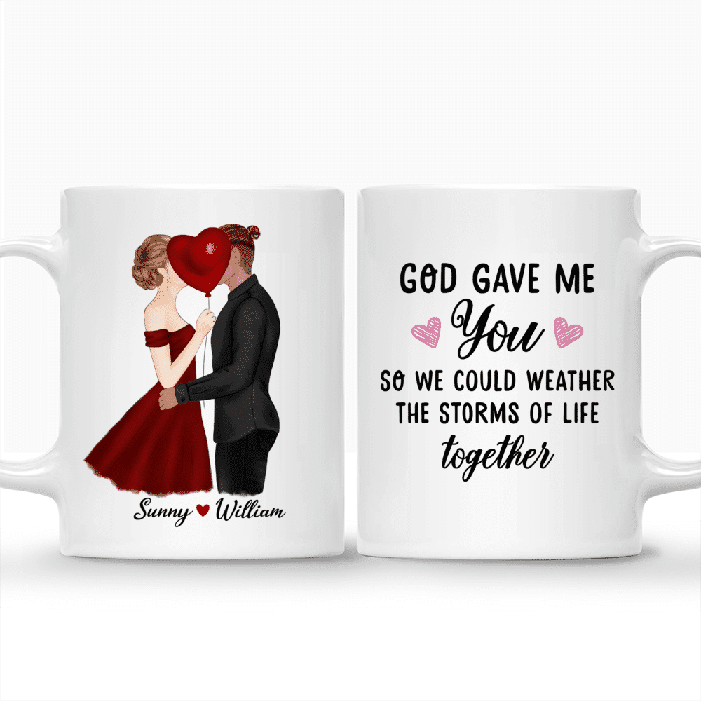 Personalized Mug - Kissing Couple 2 - God gave me you so we could weather the storms of life together - Couple Gifts, Couple Mug_3