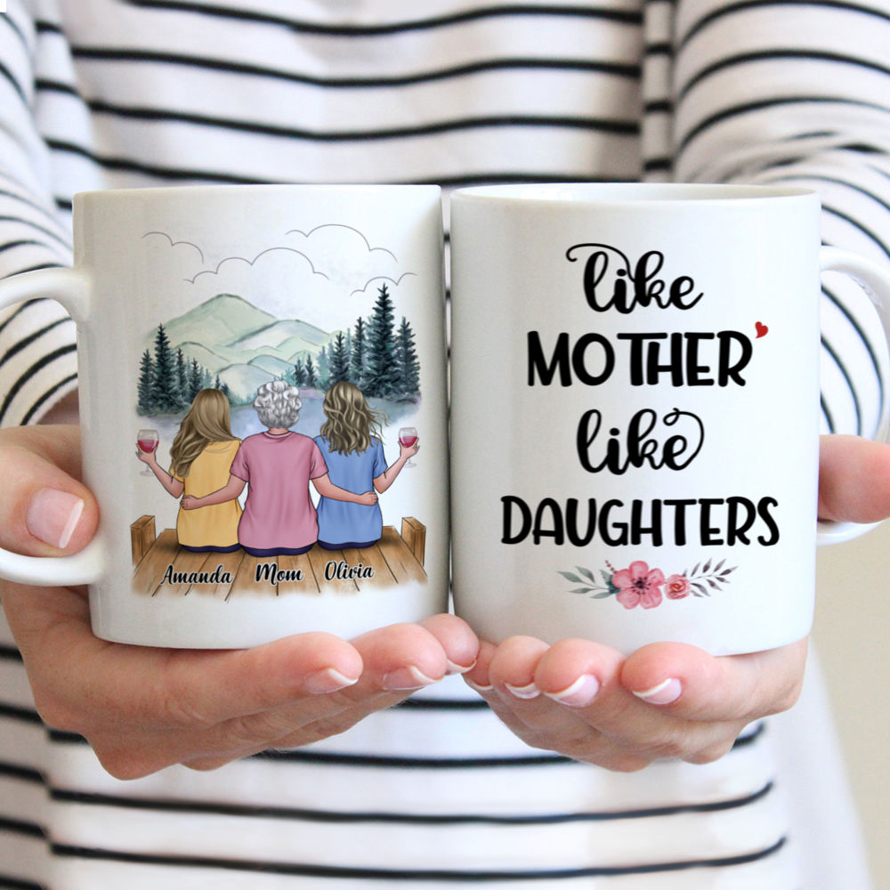 Mother's Day Mug - Like Mother Like Daughters - Mother's Day, Birthday Gifts, Gifts For Mom, Daughters - Personalized Mug