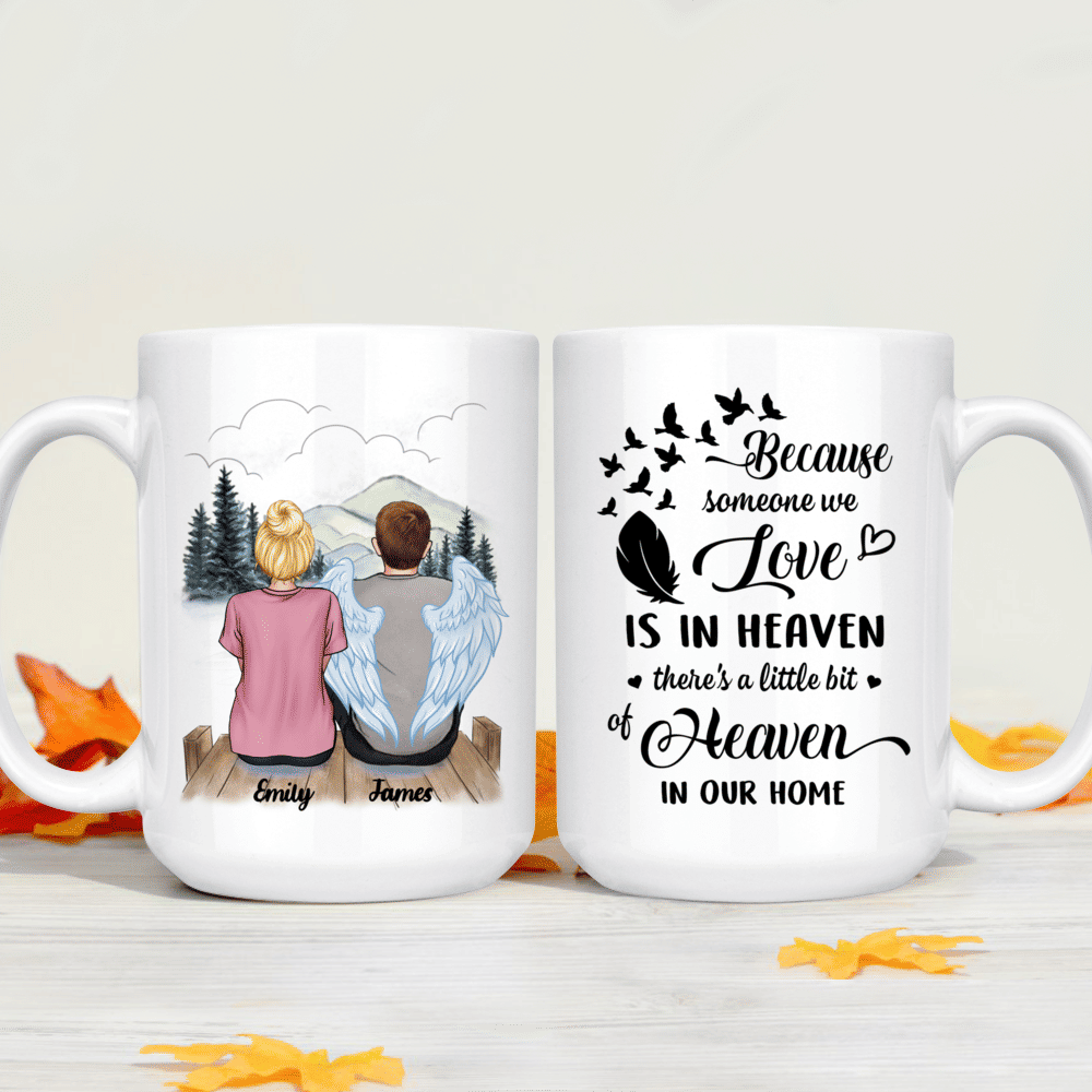 Memorial Mug - Mountain BG - Because Someone We Love Is In Heaven There's a  Little Bit Of Heaven In Our Home - Personalized Mug
