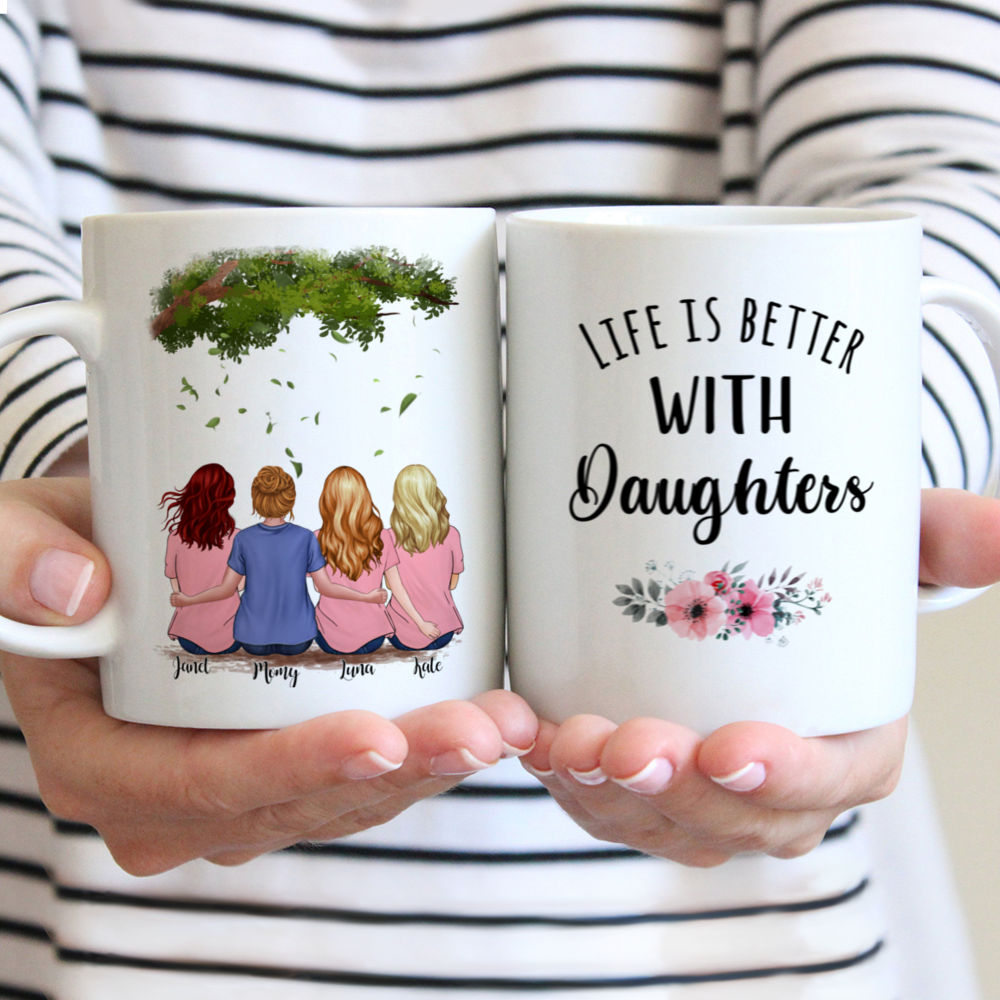 Mother & Daughter - Life is better with Daughters (Green tree ) - Personalized Mug