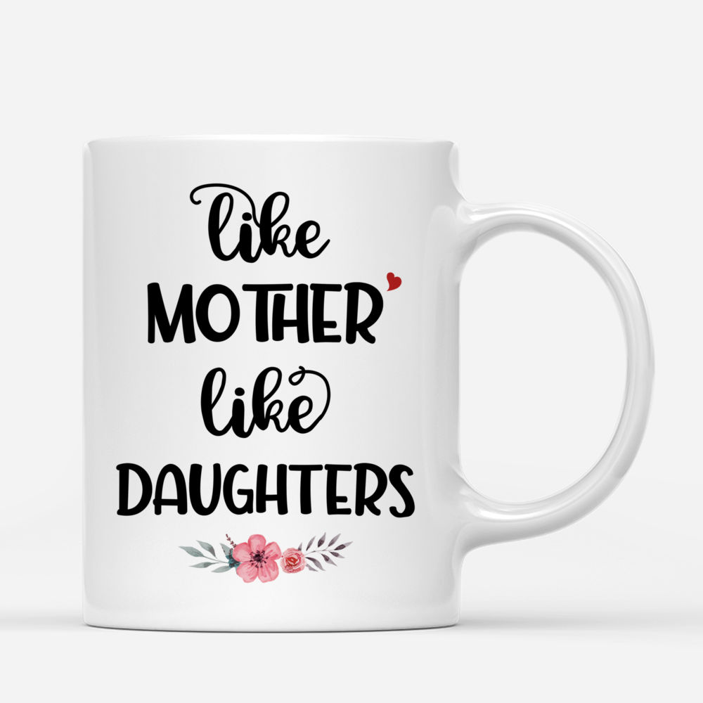 Personalized Mug - Mother's Day - Like Mother Like Daughters - Love_2