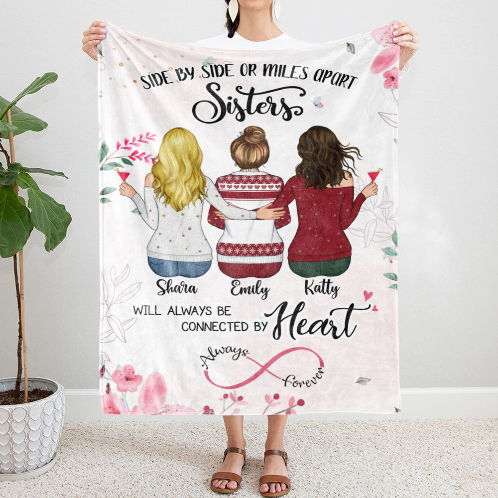 Personalized Blanket - Up to 5 Women - Side by side or miles apart, Sisters will always be connected by heart - Blanket (3310)