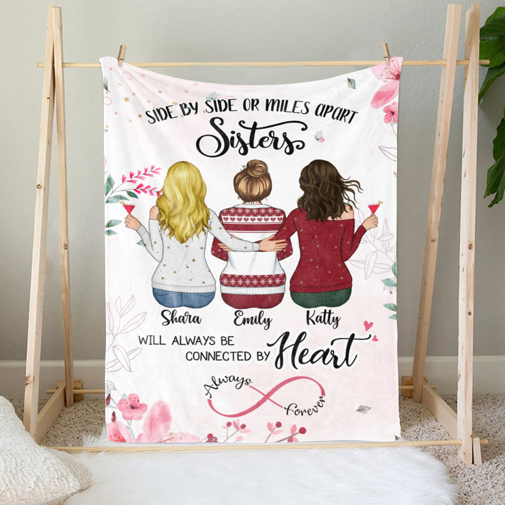 Personalized Blanket - Up to 5 Women - Side by side or miles apart, Sisters will always be connected by heart - Blanket (3310)_1