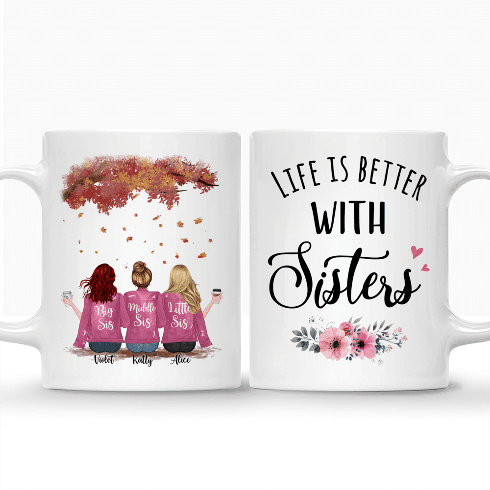 Personalized Mug - Up to 5 Sisters - Life is better with Sisters (3311)_3