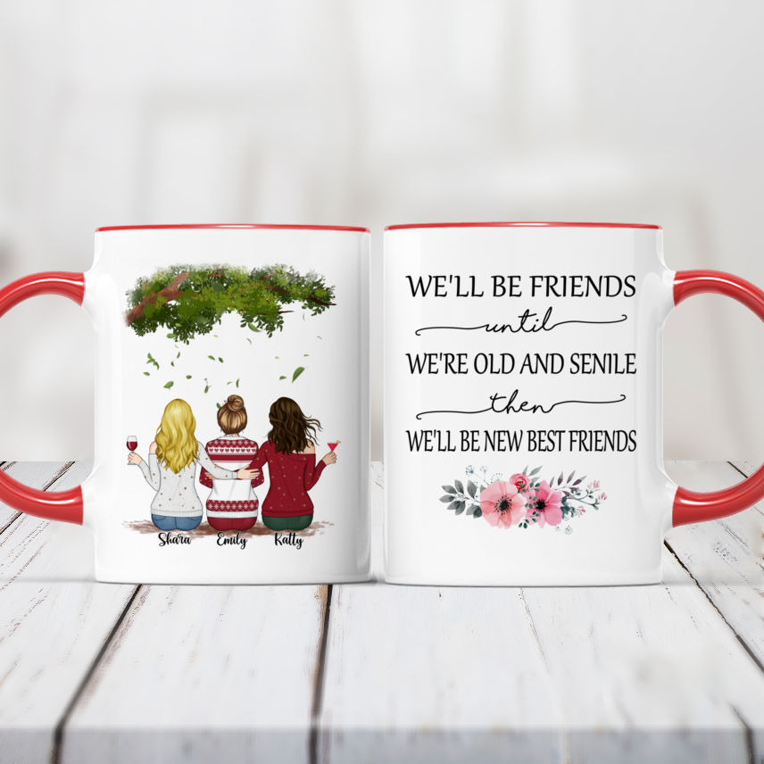 Personalized Mug - Up to 5 Women - We'll Be Friends Until We're