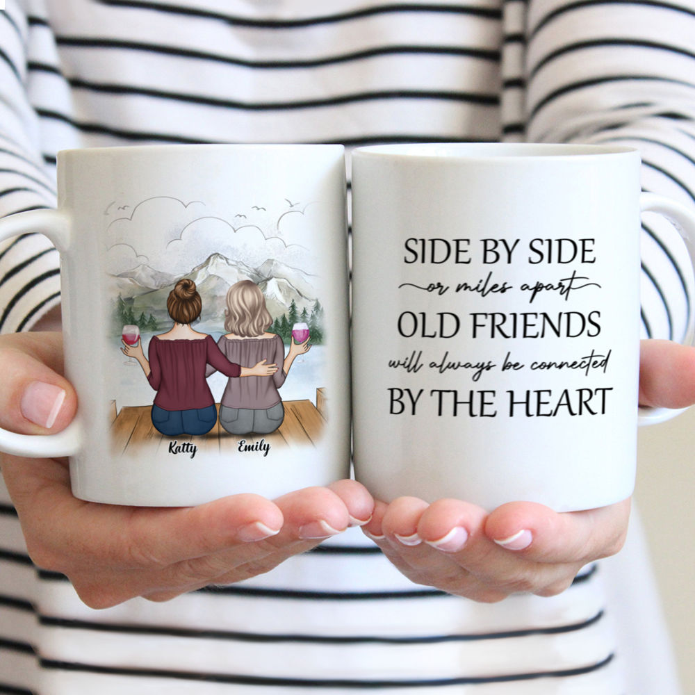 Personalized Mug - Up to 5 Women - Side by side or miles apart Old Friends will always be connected by the heart