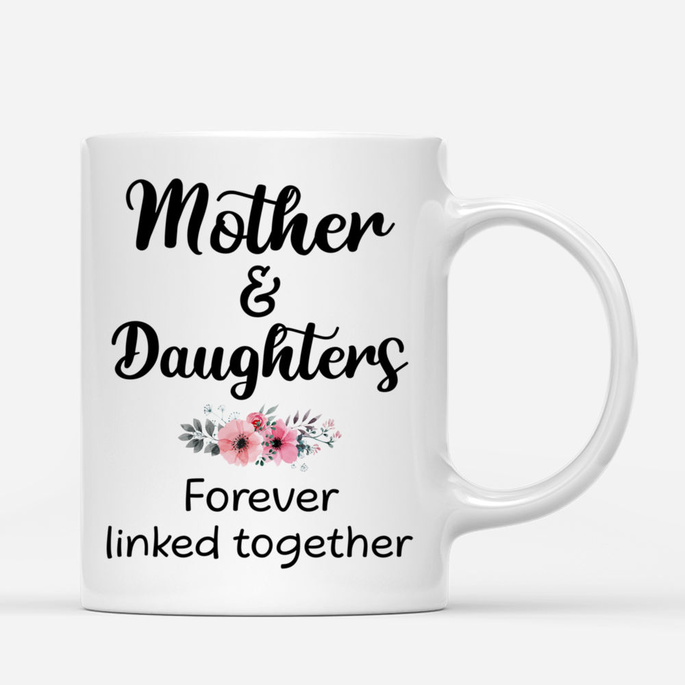 Personalized Mug - Mother and Daughter - Mother & Daughters forever linked together (3326)_2