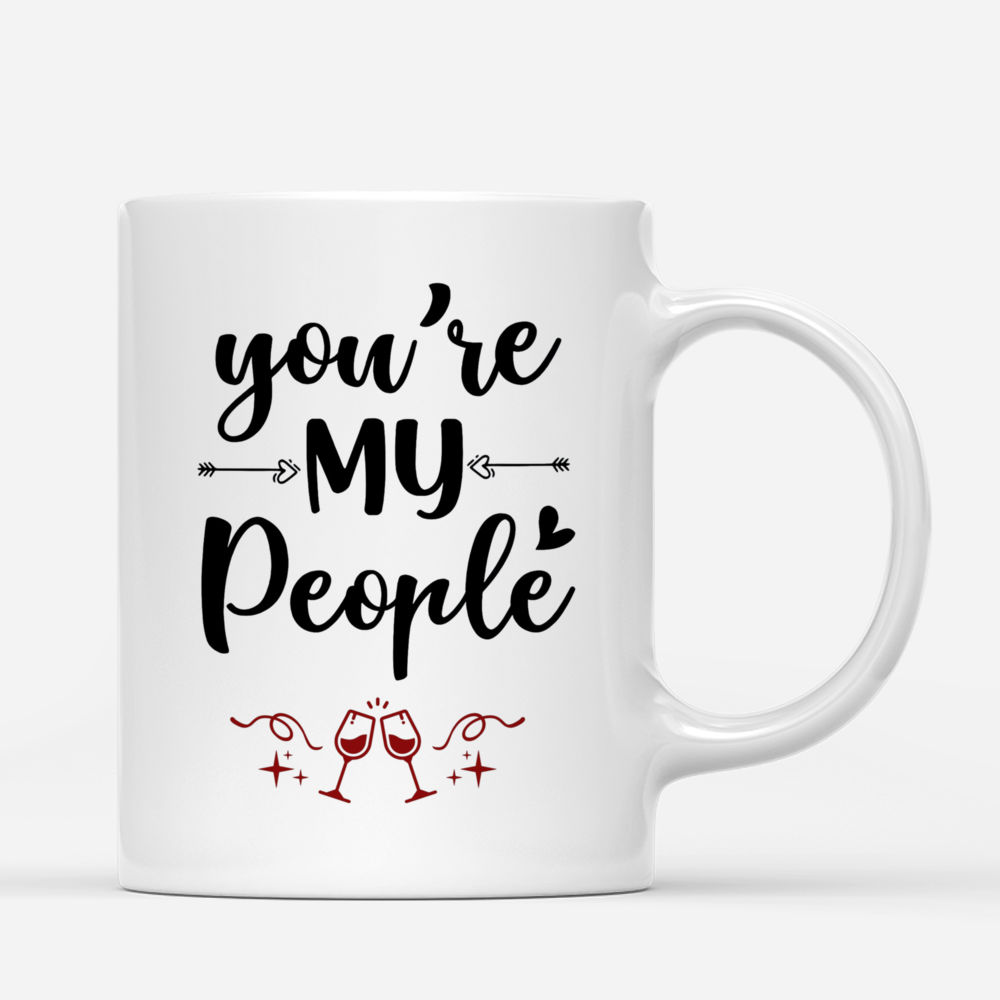 Personalized Mug - Up to 6 Girls - You're my people (ver 3)_2