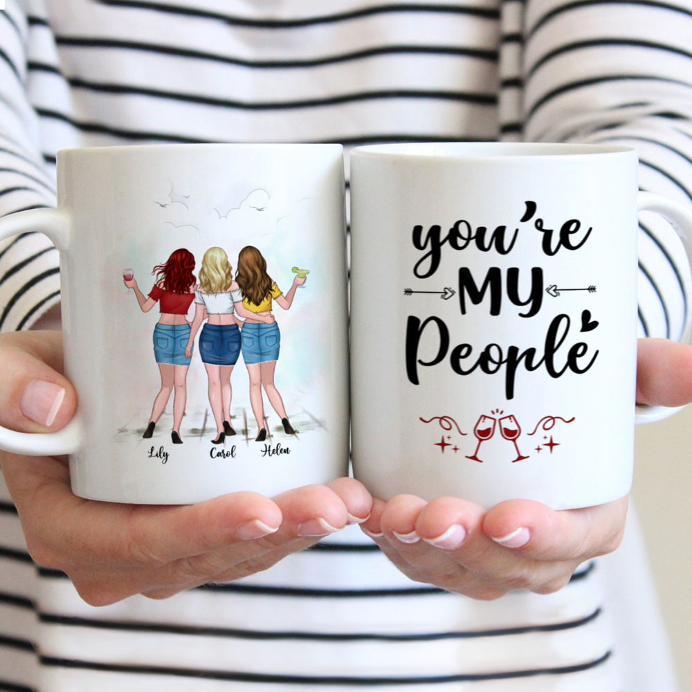 Personalized Mug - Up to 6 Girls - You're my people (ver 3)