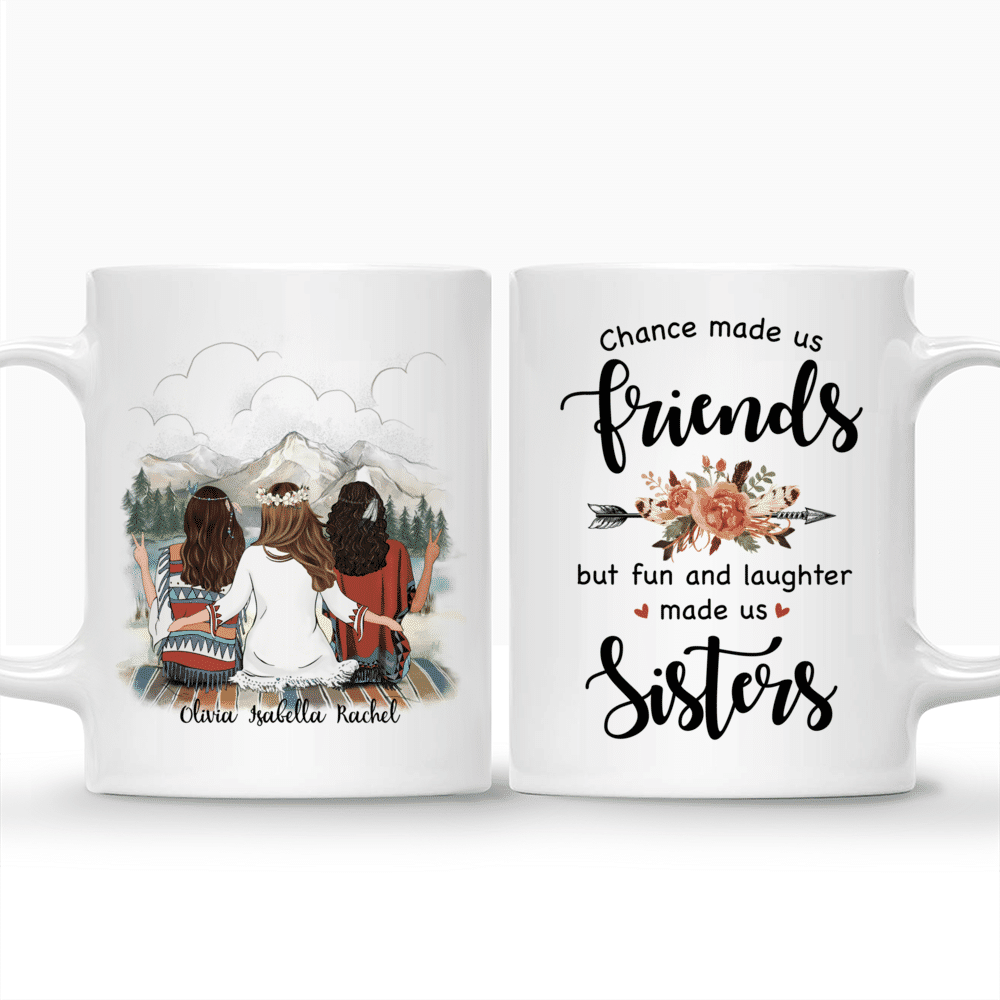 Boho Hippie Bohemian Three Girls - Chance Made Us friends But The Fun And Laughter Made Us Sisters - Personalized Mug_3