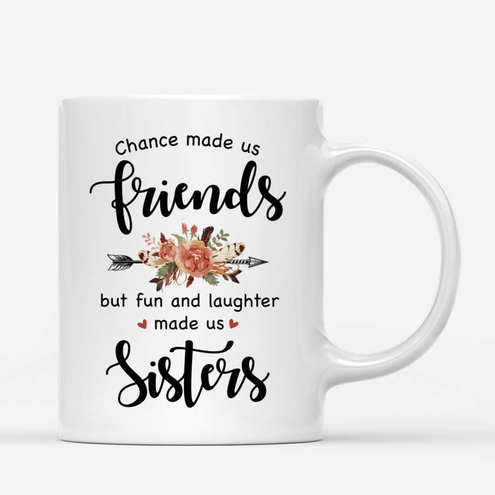 Personalized Mug - Boho Hippie Bohemian Three Girls - Chance Made Us friends But The Fun And Laughter Made Us Sisters_2