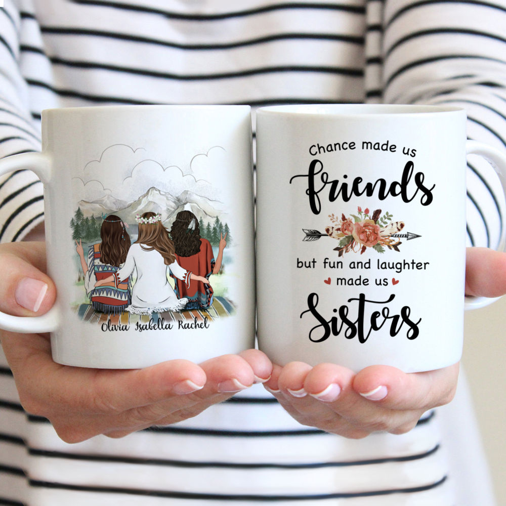 Boho Hippie Bohemian Three Girls - Chance Made Us friends But The Fun And Laughter Made Us Sisters - Personalized Mug