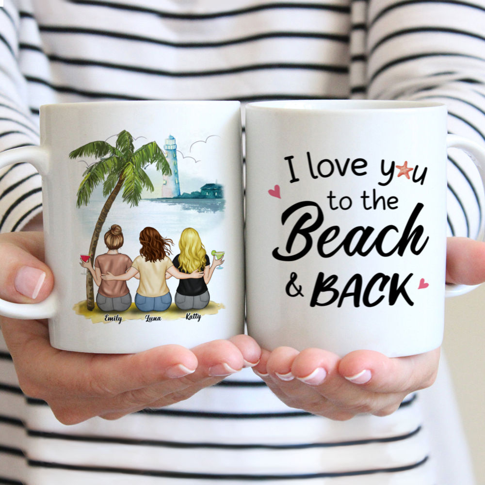 Personalized Mug - Up to 5 Women - I Love You to the Beach & Back