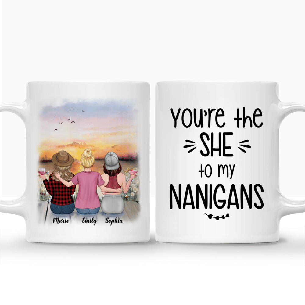 Up to 5 Girls - Besties Mug Sunset - You're The She To My Nanigans - Personalized Mug_3