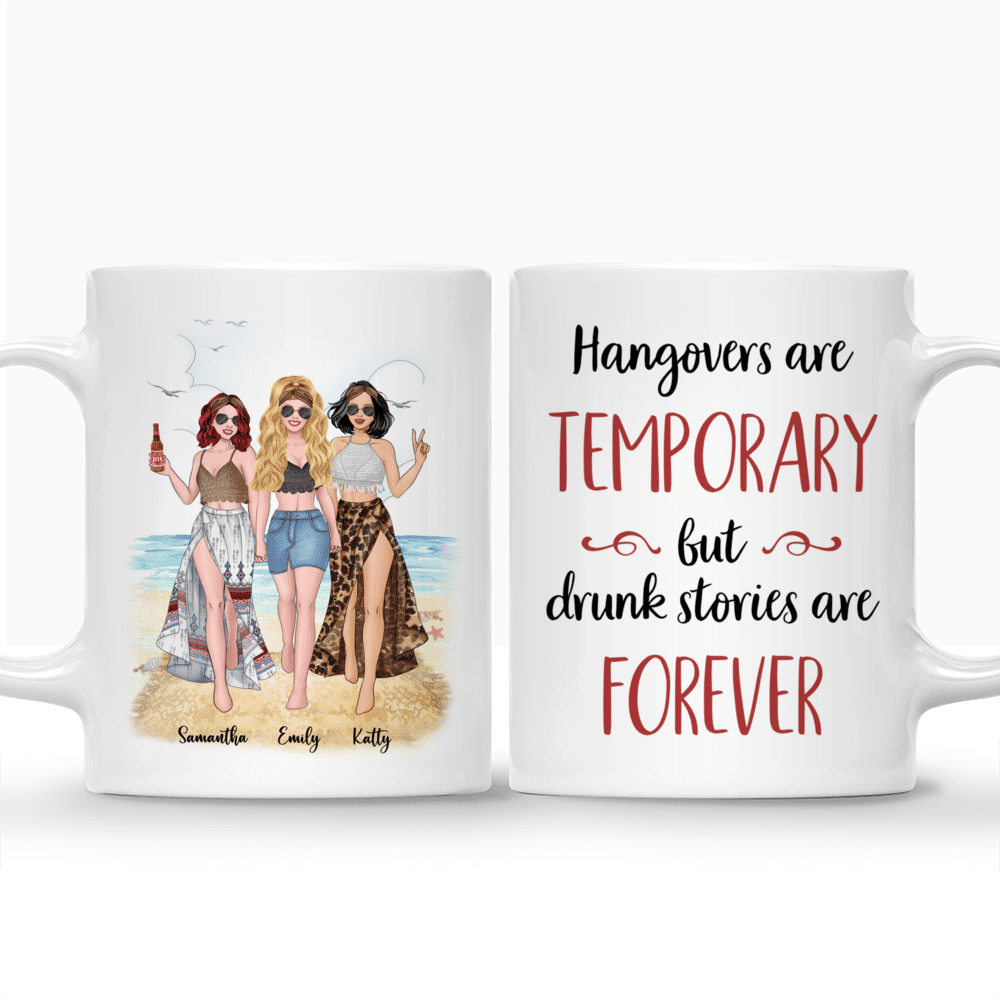 Personalized Mug - Up to 5 Girls - Hangovers Are Temporary But Drunk Stories Are Forever (Beach)_3