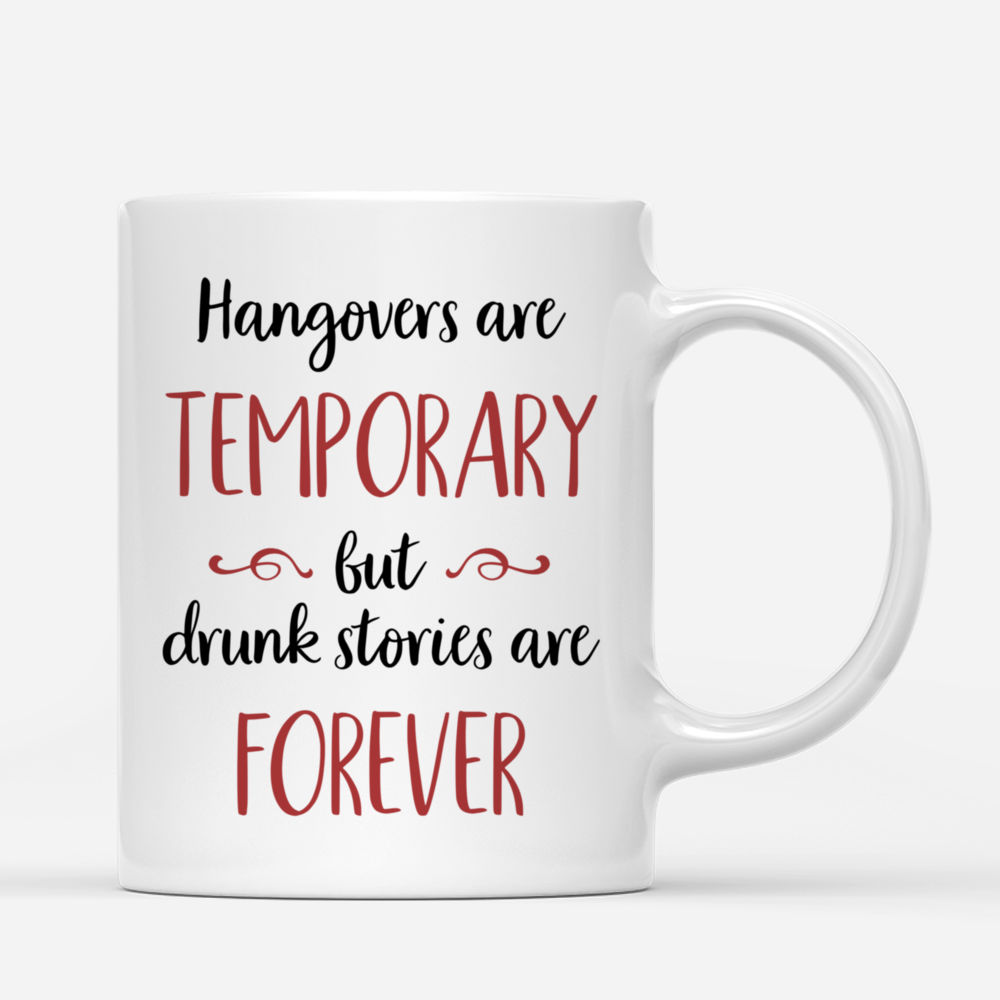 Personalized Mug - Up to 5 Girls - Hangovers Are Temporary But Drunk Stories Are Forever (Beach)_2