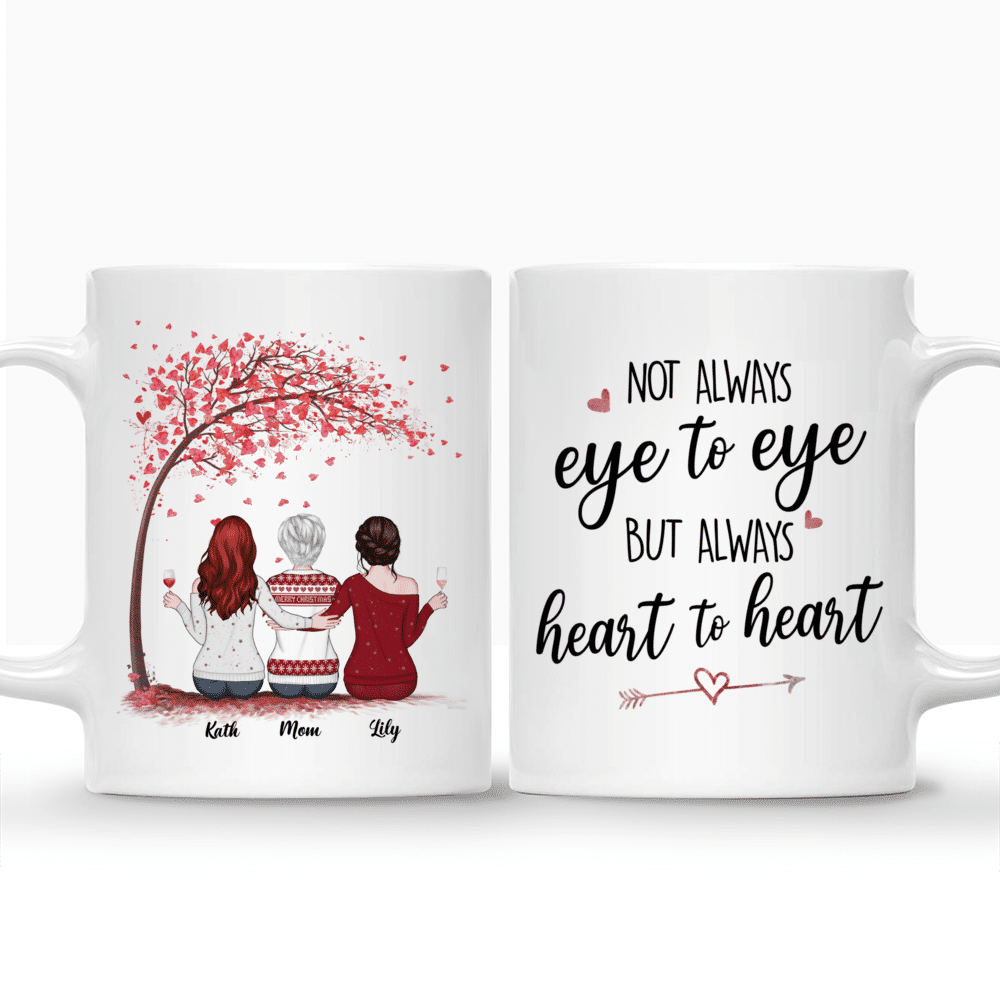 Personalized Mug - Mother & Daughter - Not always eye to eye, but always heart to heart - Love (N)_3