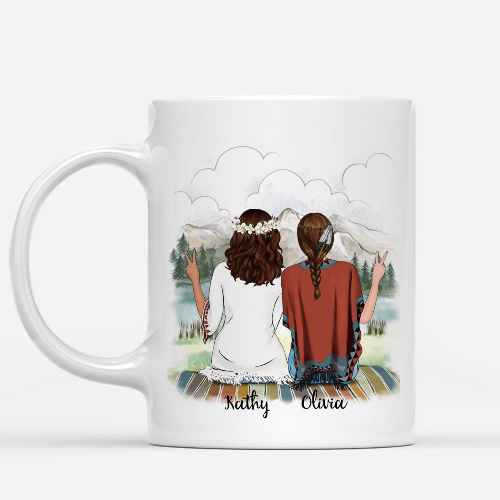 Personalized Mug - Boho Hippie Bohemian Two Girls - Because Of You I Laugh A Little Harder Cry A Little Less And Smile A Lot More_1