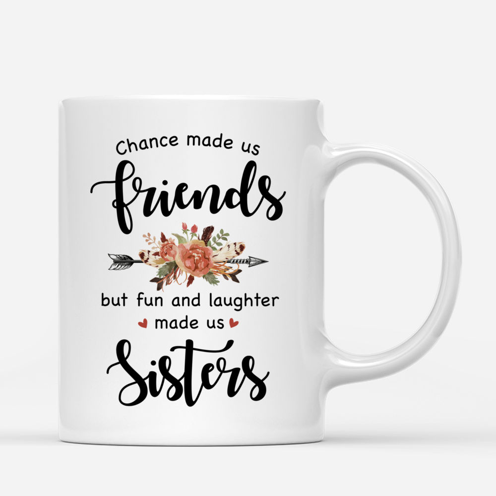 Personalized Mug - Boho Hippie Bohemian Two Girls - Chance Made Us friends But The Fun And Laughter Made Us Sisters_2