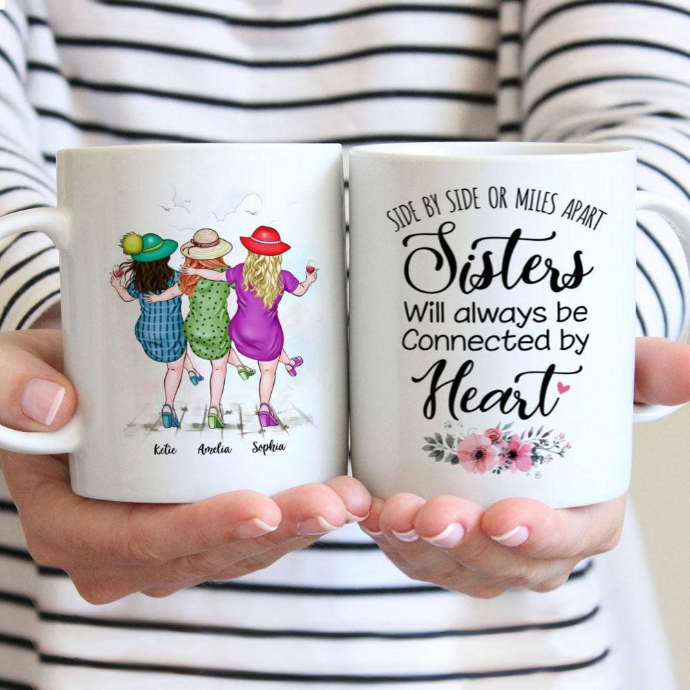 Personalized Mug - Up to 5 Women - Side by side or miles apart, Sisters will always be connected by heart (3354)