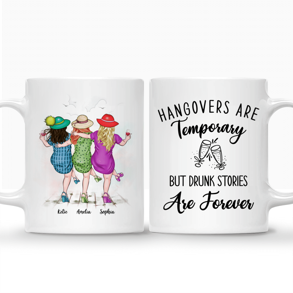 Up to 5 Women - Hangovers Are Temporary But Drunk Stories Are Forever (3354) - Personalized Mug_3