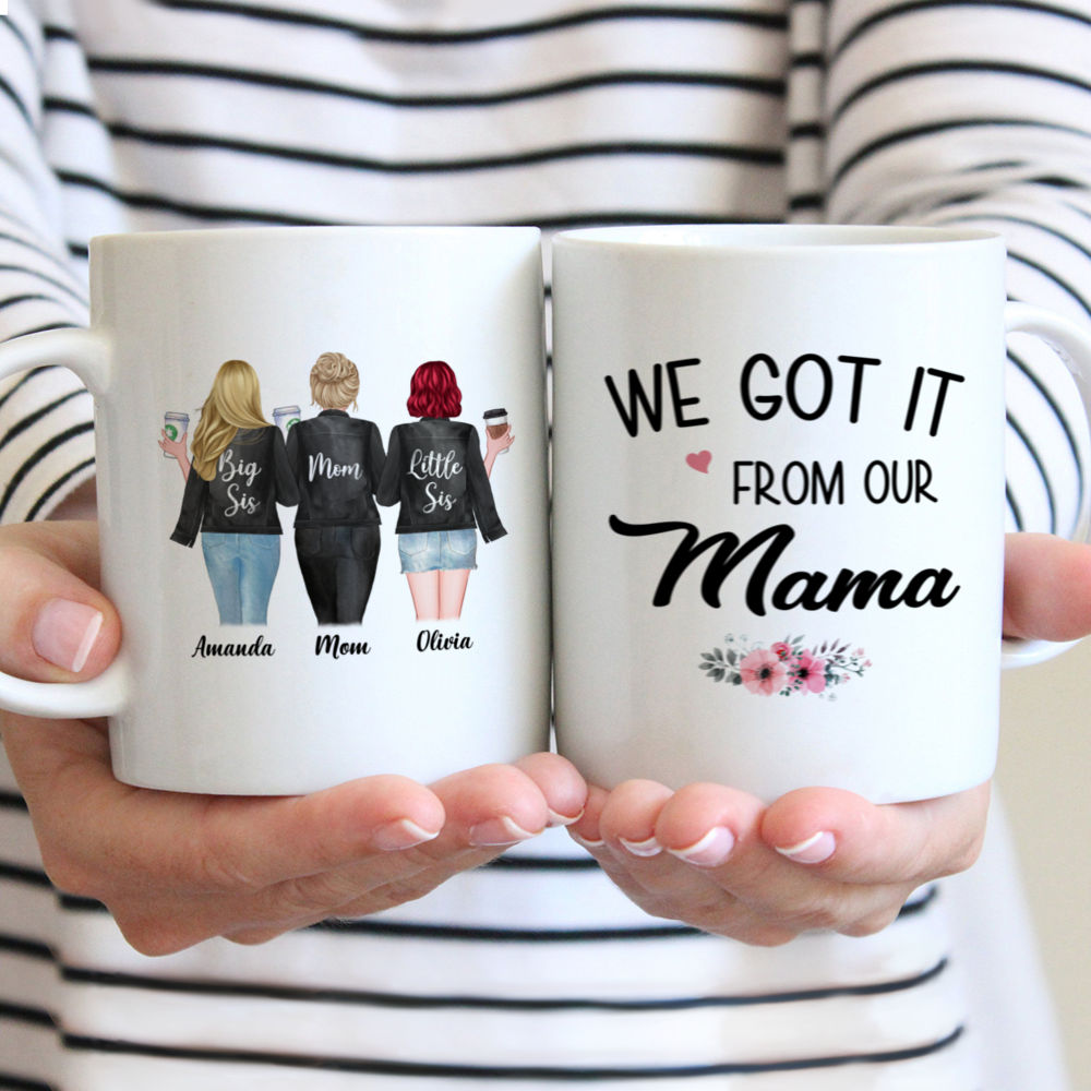 Personalized Mug - Funny Mommy - We Got It From Our Mama - Up to 4 Daughters (1)