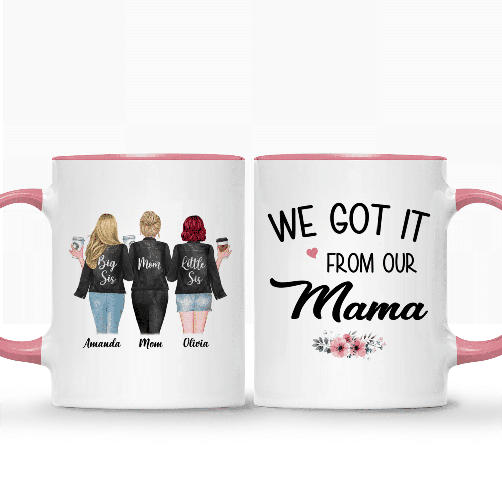 Personalized Mug - Mother & Daughters - We Got It From Our Mama (2.1)