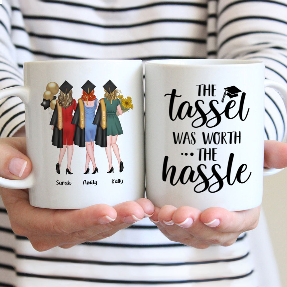 Personalized Mug - Up to 5 Girls - Graduation - The tassel was worth the hassle.