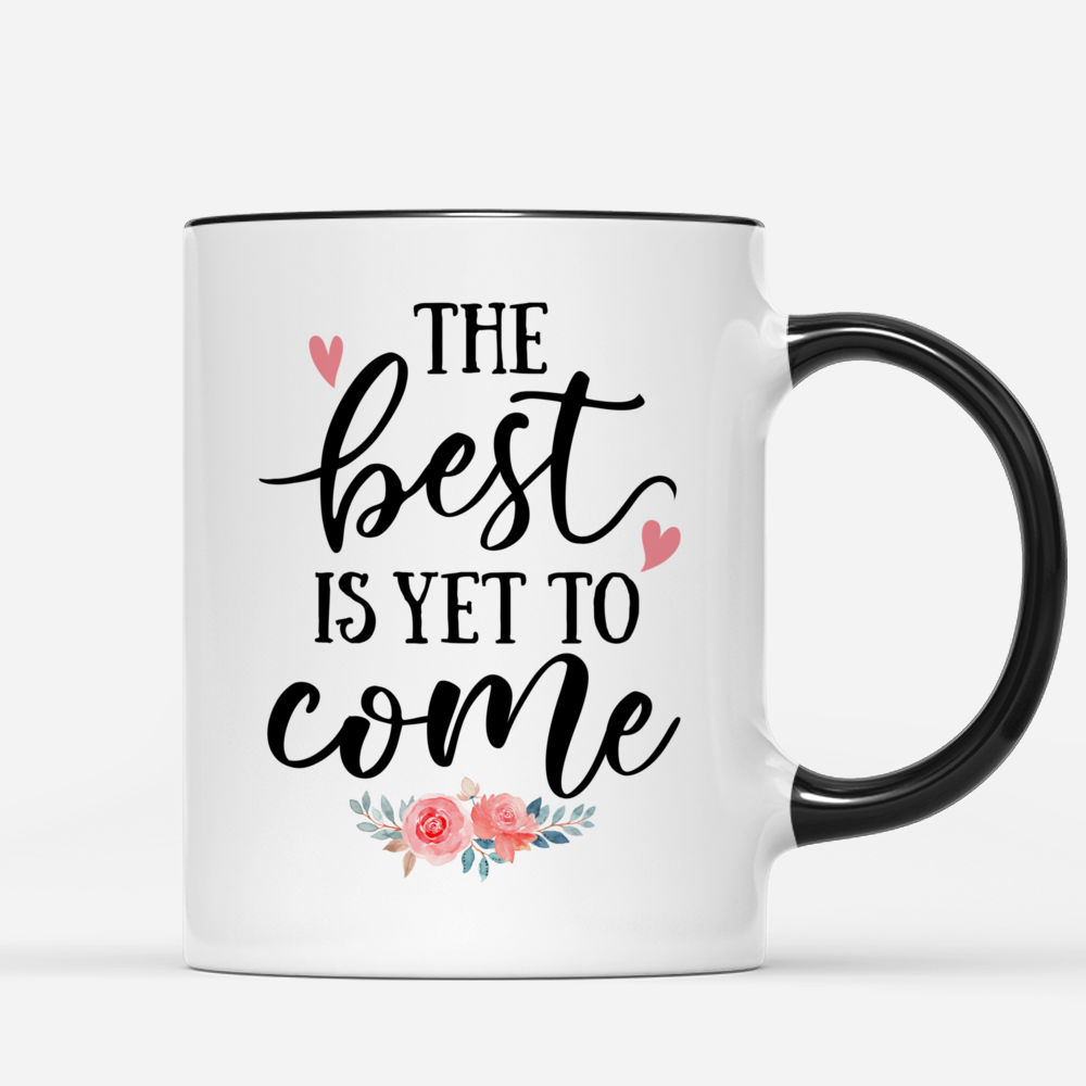 Quotable The Best Is Yet to Be Quote Mug