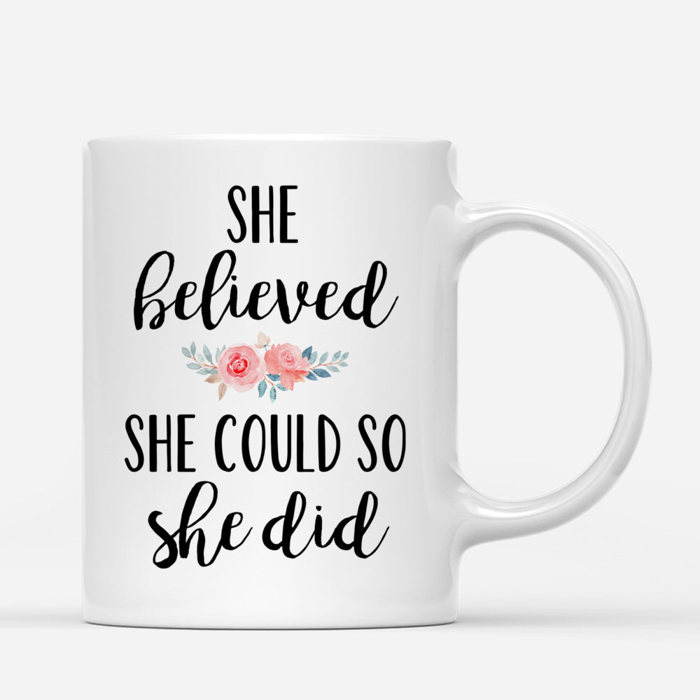 Personalized Mug - Graduation Mug - She believed she could so She did_2