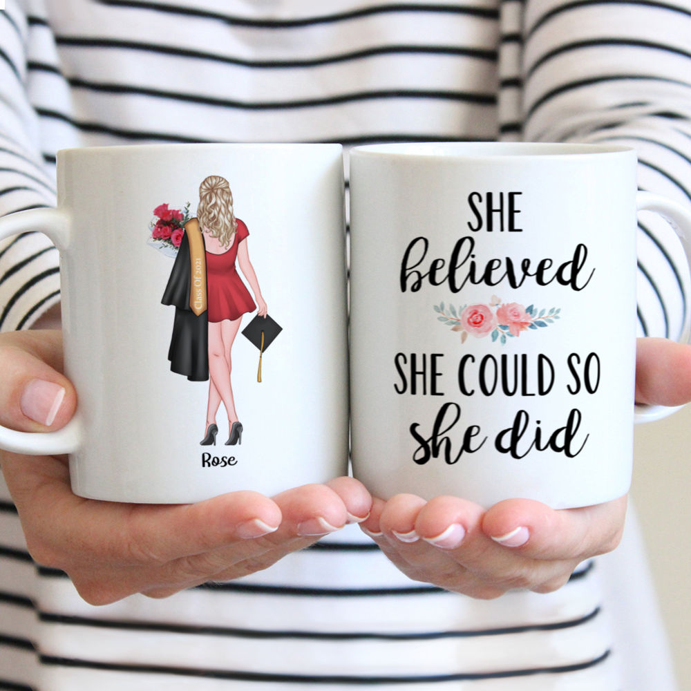 Personalized Mug - Graduation Mug - She believed she could so She did