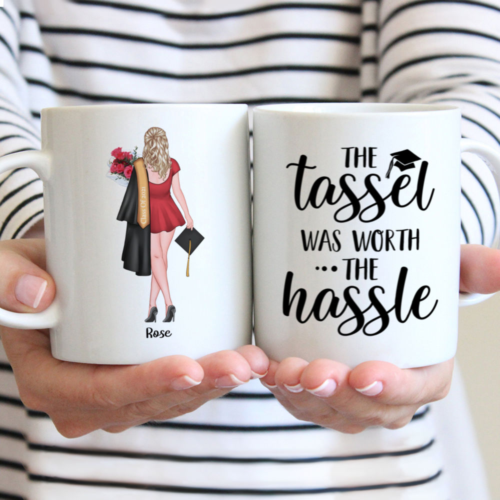 Personalized Mug - Graduation Mug - The tassel was worth the hassle.