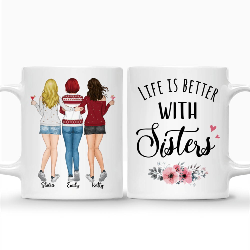 Up to 5 Women - Life is better with Sisters (3265) - Personalized Mug_3