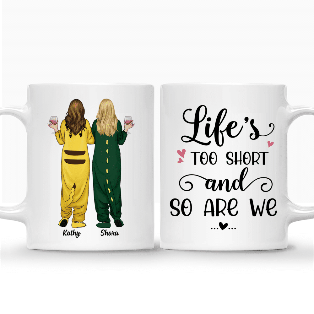 Onesies Pajamas Girls - Lifes Too Short And So Are We - Personalized Mug_3