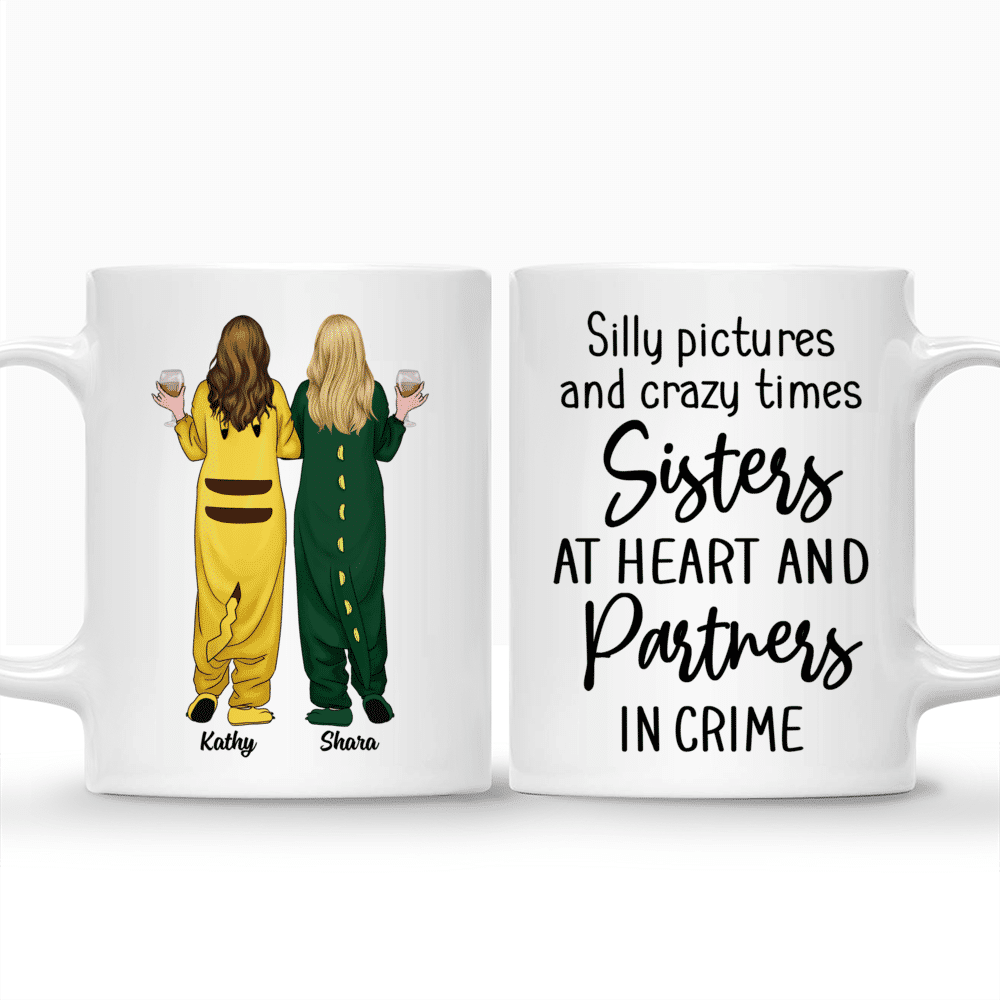 Pajamas Girls - Silly Pictures And Crazy Times, Sisters At Heart And Partners in Crime - Gifts For Friends - Personalized Mug_3