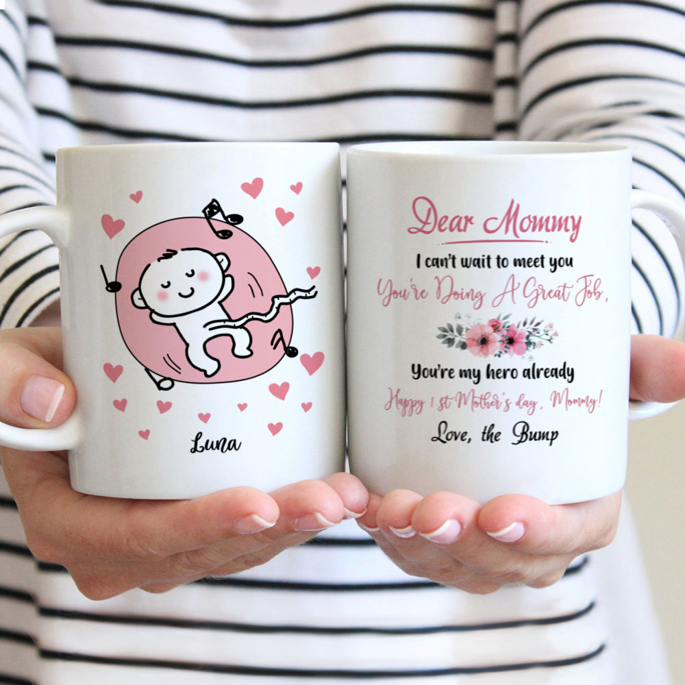 Personalized Mug - Family - Dear Mommy, I Cant Wait To Meet You. Youre Doing A Great Job...