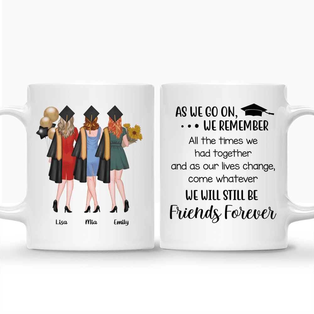 Up to 5 Girls - Graduation - As we go on, We remember All the times We had together - Personalized Mug_3