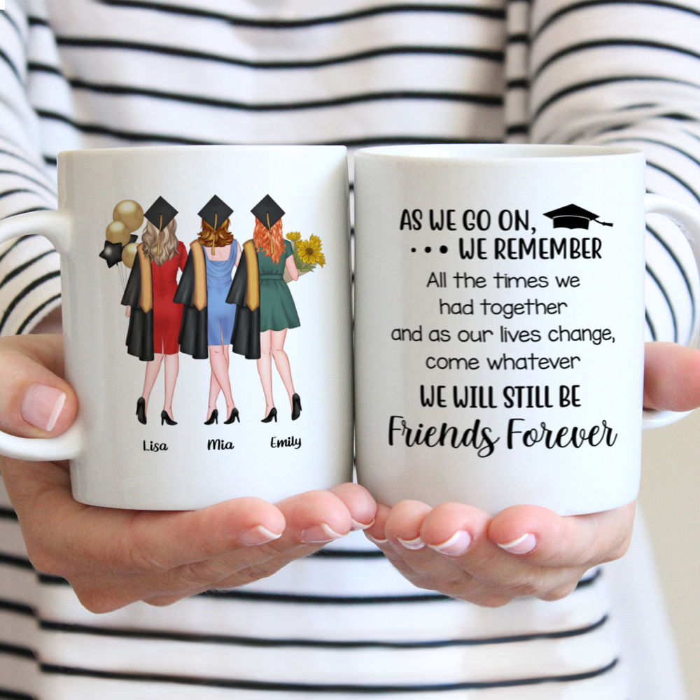 Personalized Mug - Up to 5 Girls - Graduation - As we go on, We remember All the times We had together