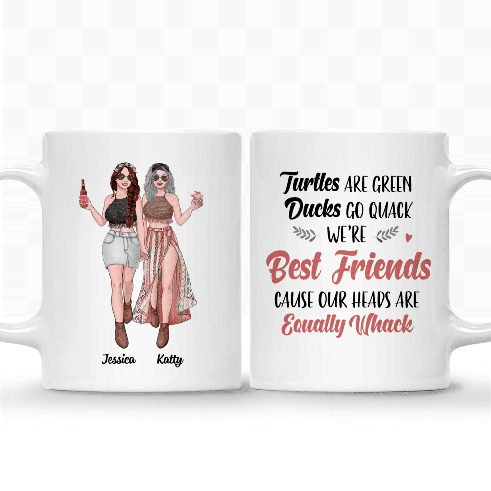 Personalized Mug - Best friends - UP TO 5 girls - Turtles are green ducks go quack we're best friends cause our heads are equally whack - MK2_3