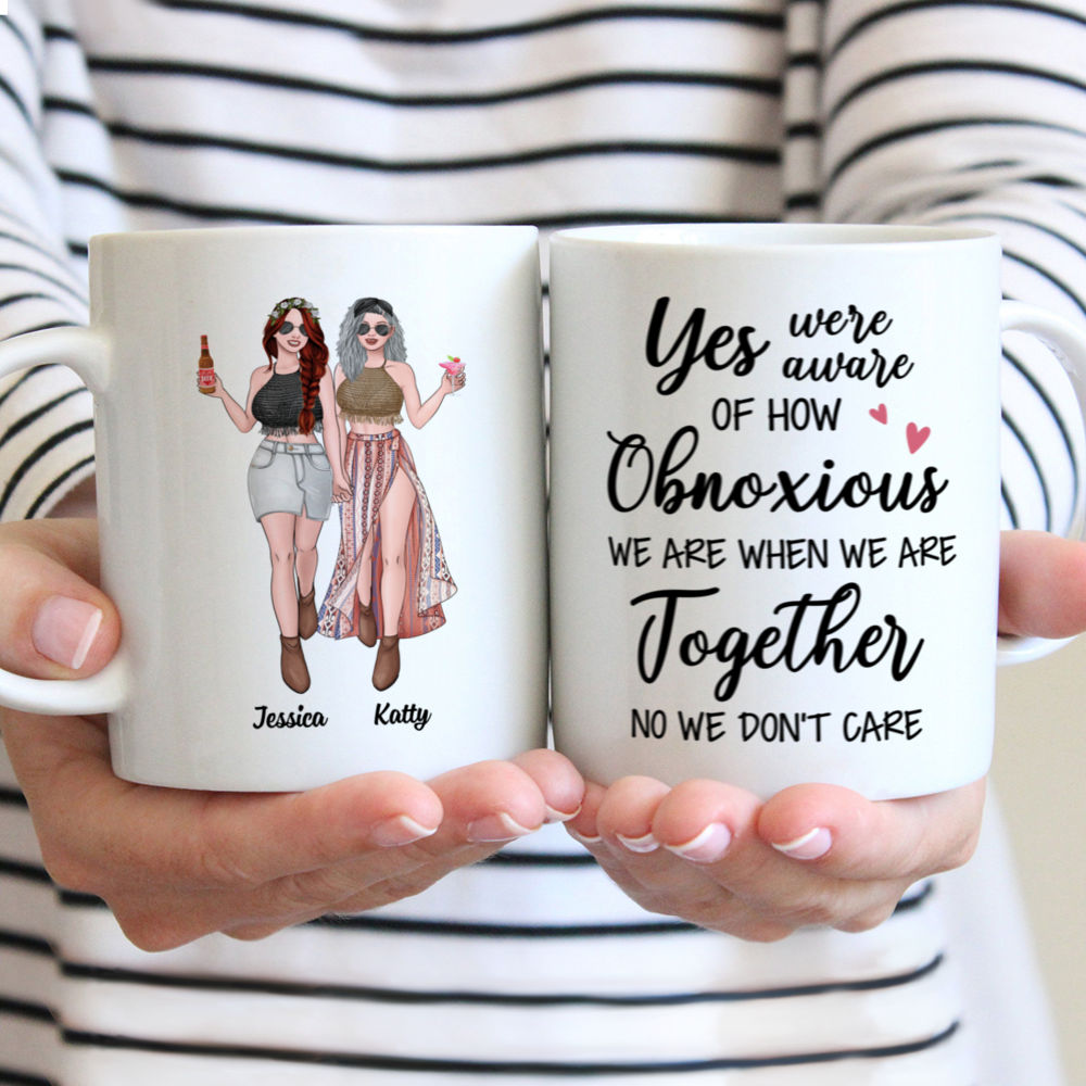 Personalized Mug - Best friends - UP TO 5 girls - Yes We're Aware Of How Obnoxious We Are When We Are Together No We Don't Care - MK2