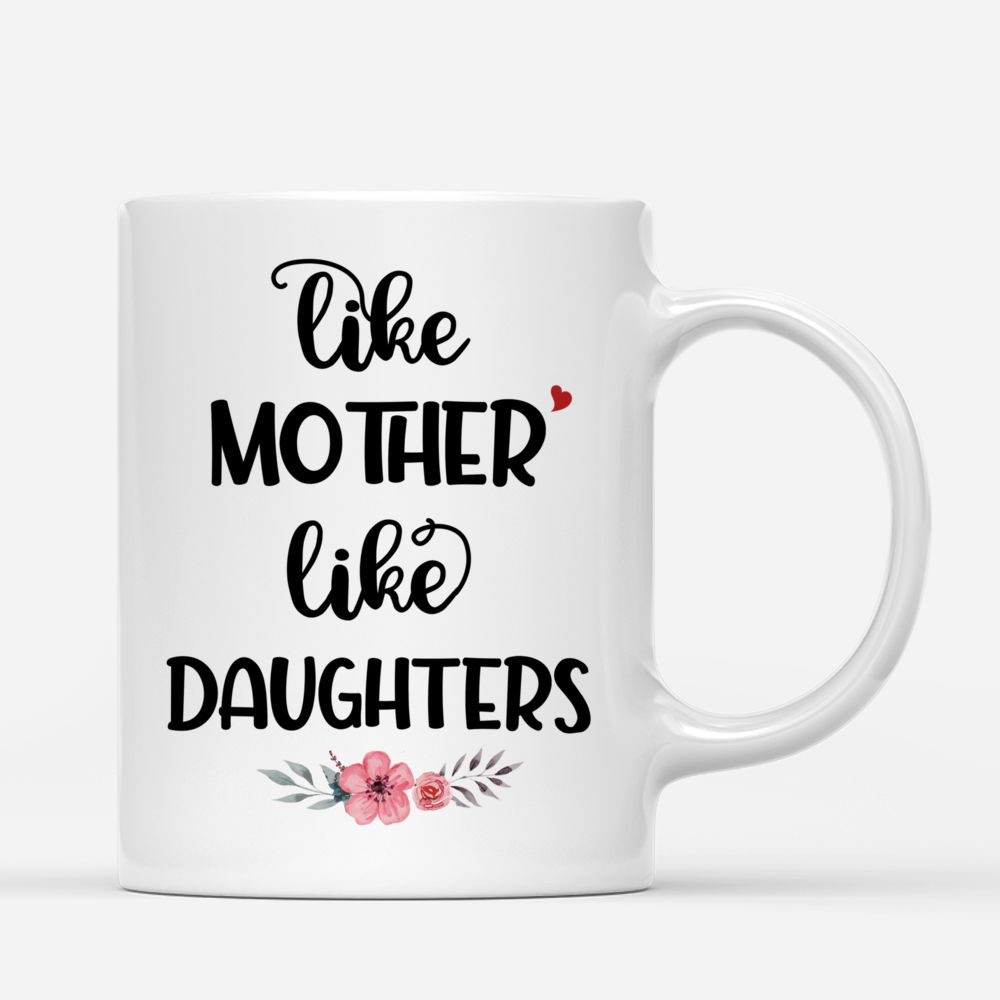 Personalized Mug - Mother's Day - Like Mother Like Daughters_2