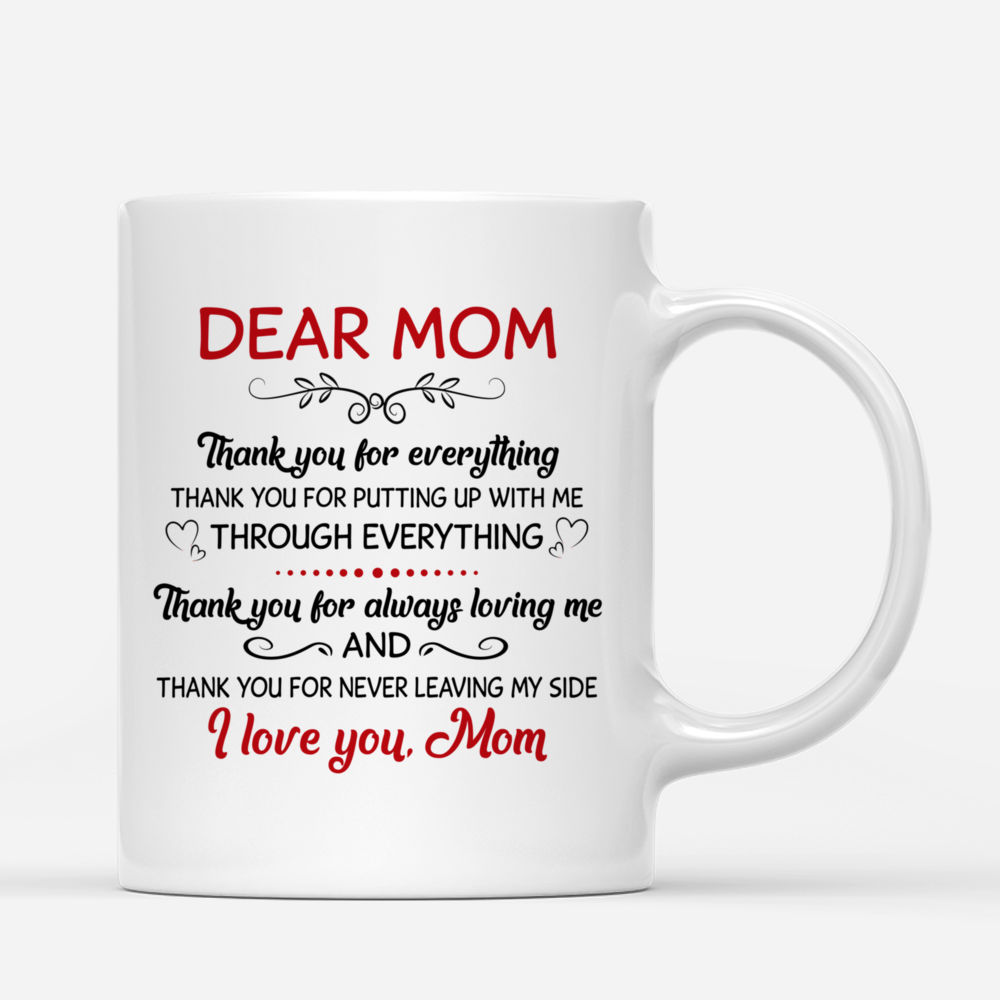 Personalized Mug - Mother's Day - Dear Mom, Thank You For Everything... - Love_2