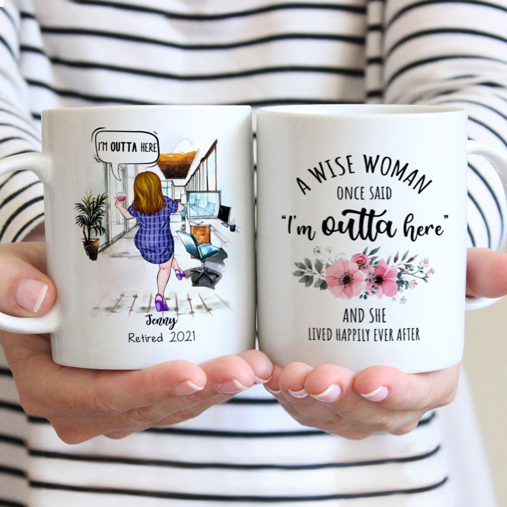 Personalized Mug - Retirement - A Wise Woman once said I'm Outta Here - Colleagues Gifts, Gifts for Work Colleagues, Gift for Co worker